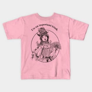 I'm An Important Bitch Kids T-Shirt